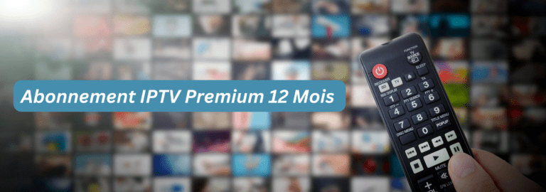 Abonnement IPTV Premium 12 mois avec IPTV Smarters Pro